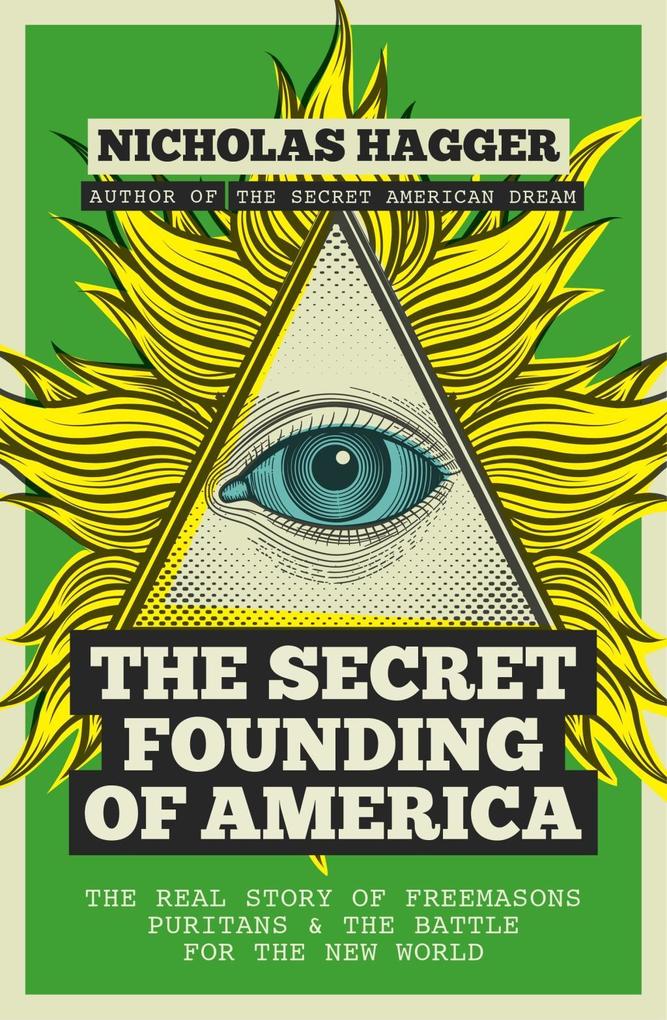The Secret Founding of America - Nicholas Hagger