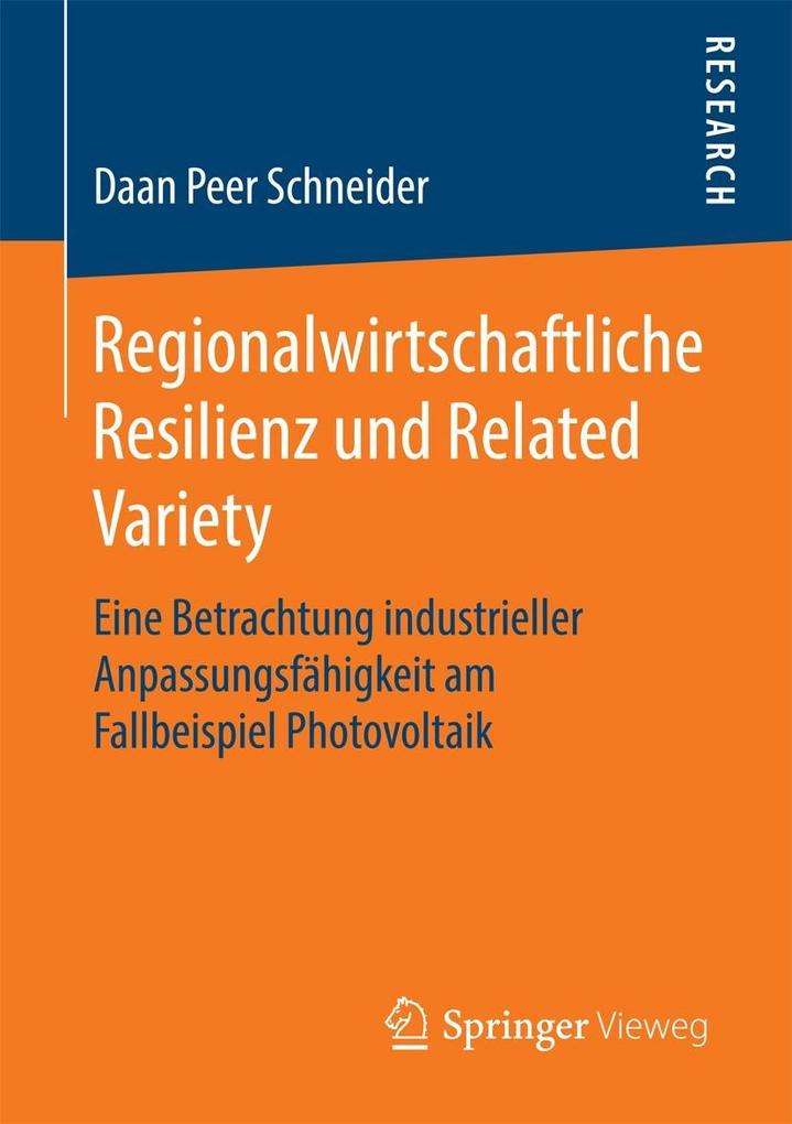 Regionalwirtschaftliche Resilienz und Related Variety - Daan Peer Schneider