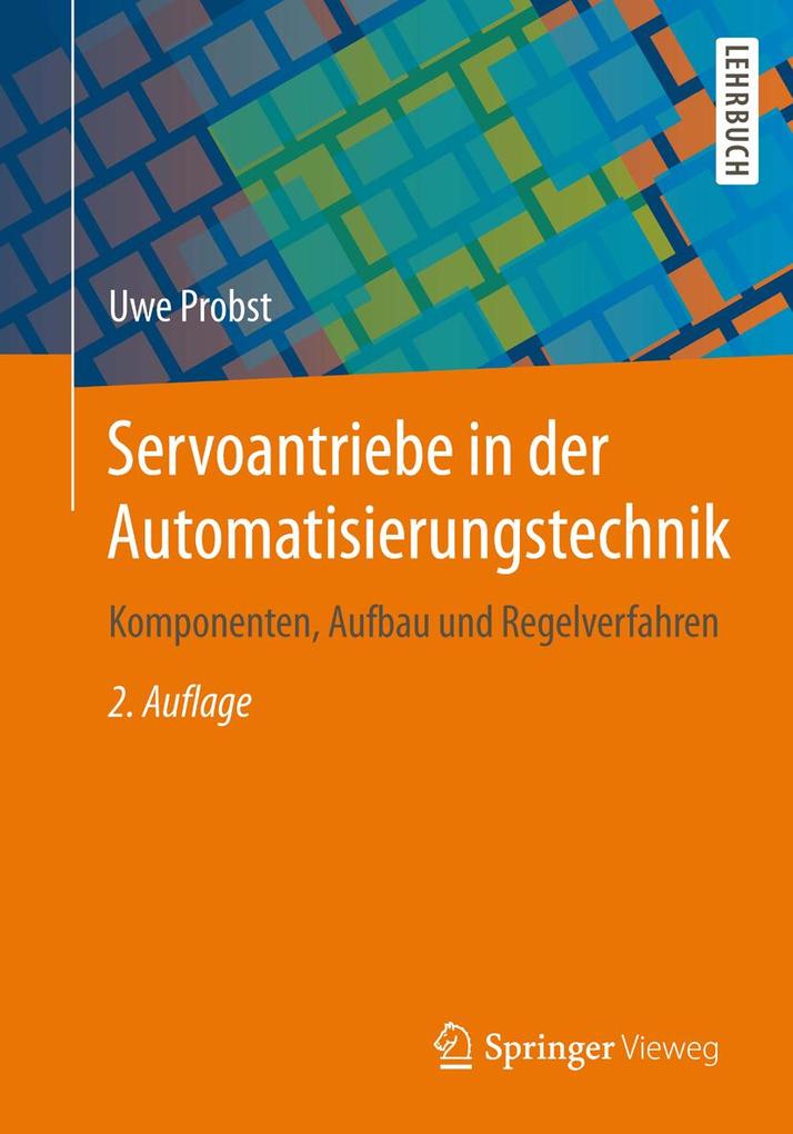 Servoantriebe in der Automatisierungstechnik - Uwe Probst