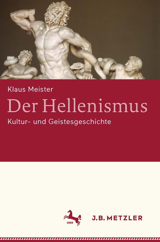 Der Hellenismus - Klaus Meister