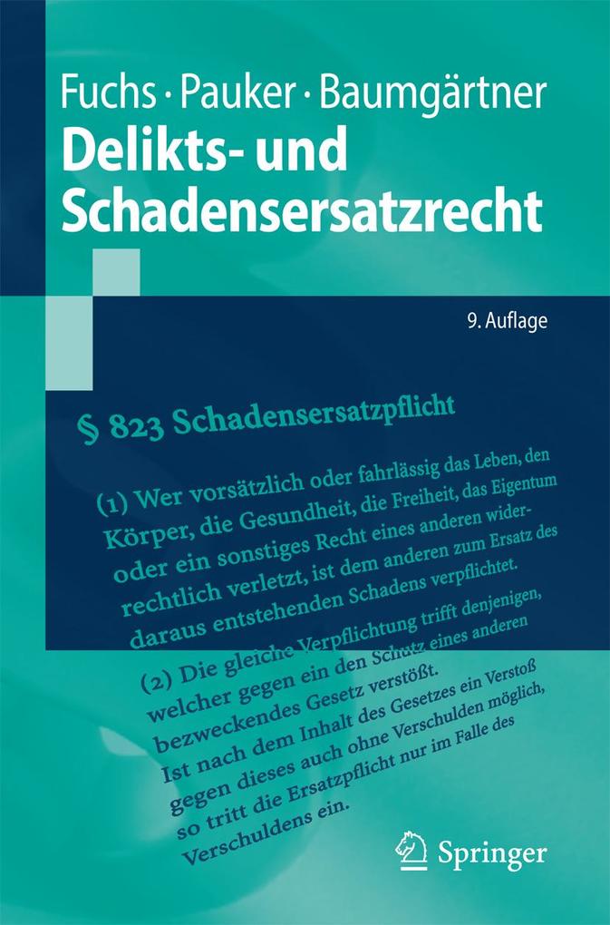 Delikts- und Schadensersatzrecht - Maximilian Fuchs/ Werner Pauker/ Alex Baumgärtner