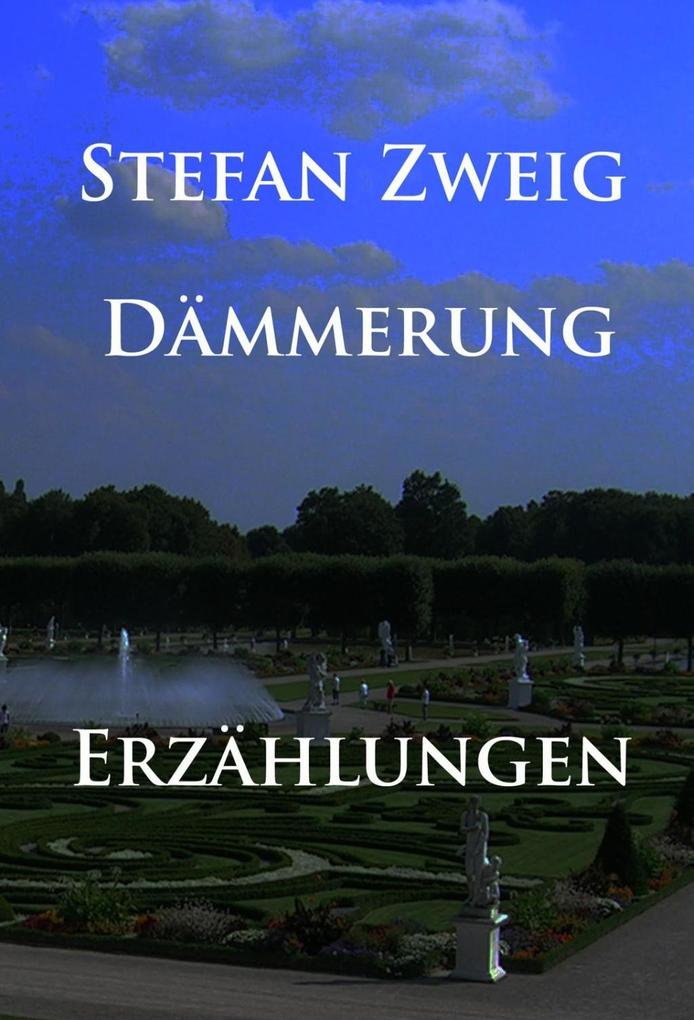 Dämmerung - Stefan Zweig