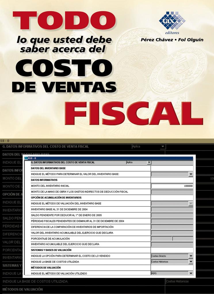Todo lo que usted debe saber acerca del costo de ventas fiscal - Raymundo Fol Olguín/ José Pérez Chávez