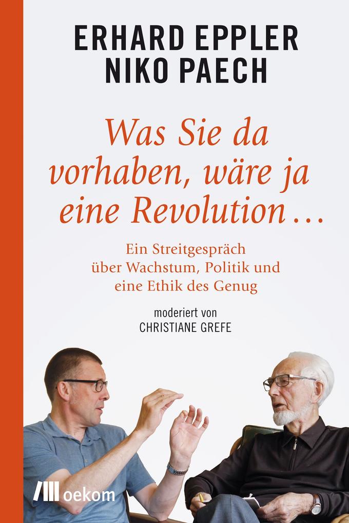 Was Sie da vorhaben wäre ja eine Revolution... - Erhard Eppler/ Niko Paech