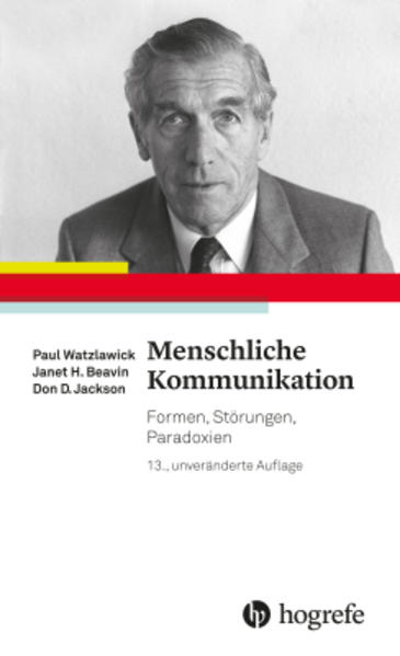 Menschliche Kommunikation - Paul Watzlawick/ Janet H. Beavin/ Don D. Jackson