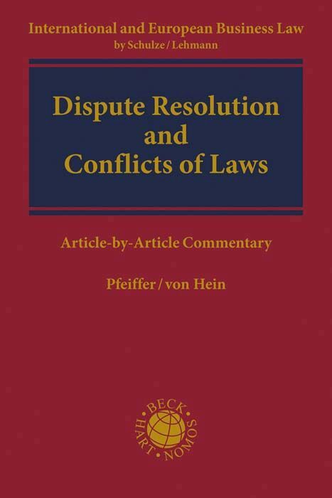 Dispute Resolution and Conflicts of Laws als Buch von Jan von Hein, Thomas Pfeiffer - Beck C. H.