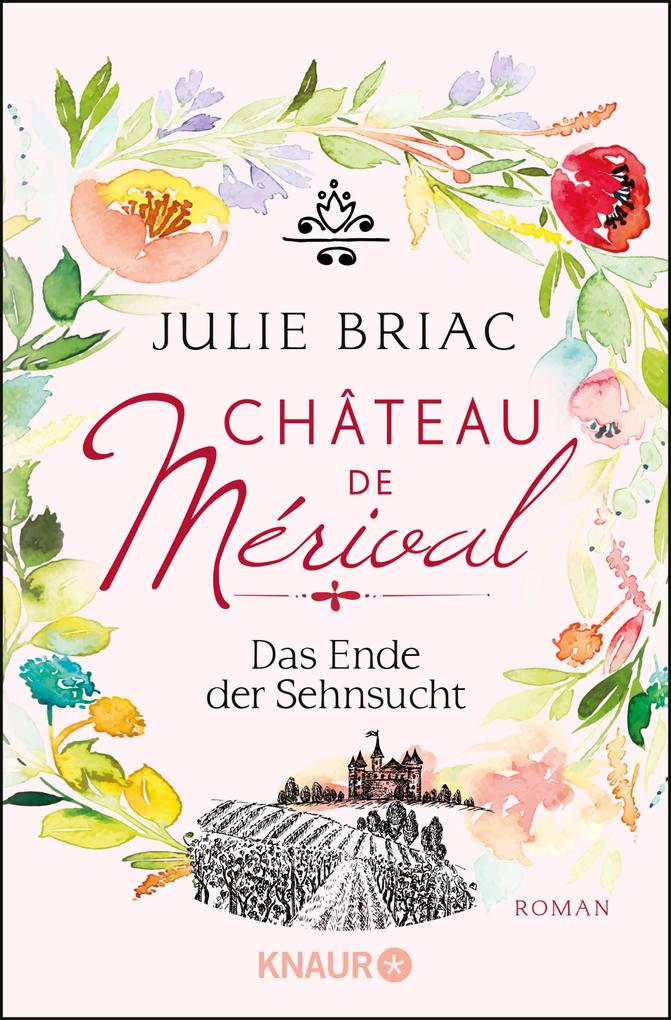 Château de Mérival. Das Ende der Sehnsucht - Julie Briac