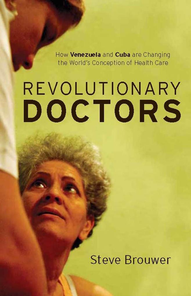 Revolutionary Doctors - Steve Brouwer Brouwer