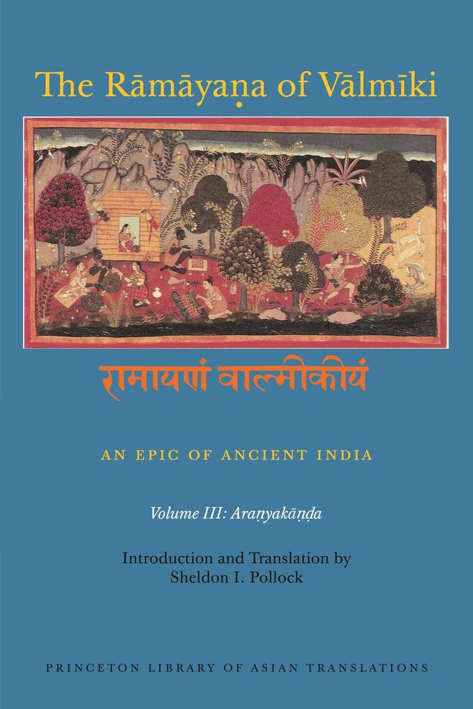 The Ramayaa of Valmiki: An Epic of Ancient India Volume III