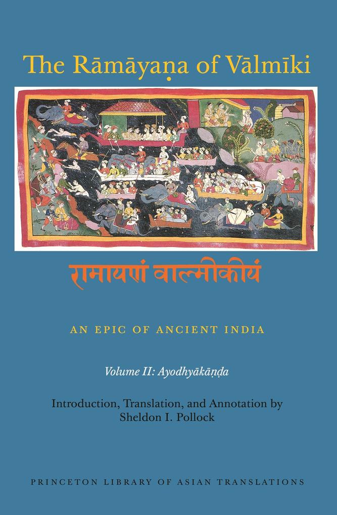 The Ramayaa of Valmiki: An Epic of Ancient India Volume II