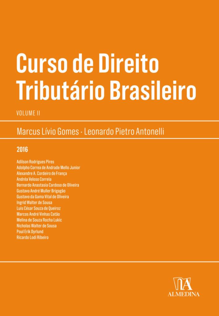 Curso de Direito Tributário Brasileiro, Volume 2 als eBook von Leonardo Pietro Antonelli Marcus Livio Gomes - Edições 70