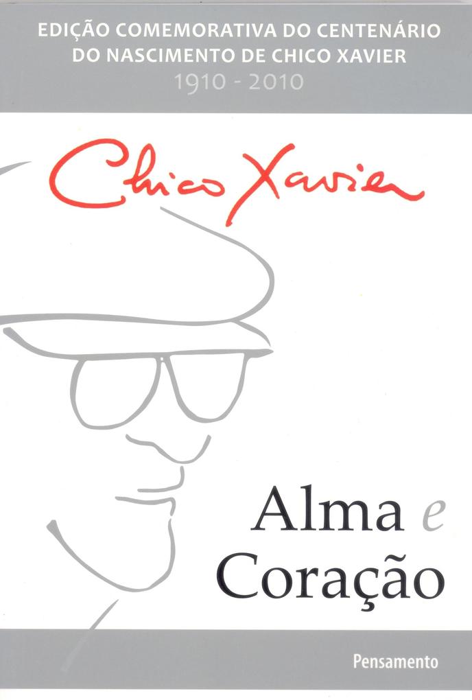 Alma e Coração - Francisco C. Xavier