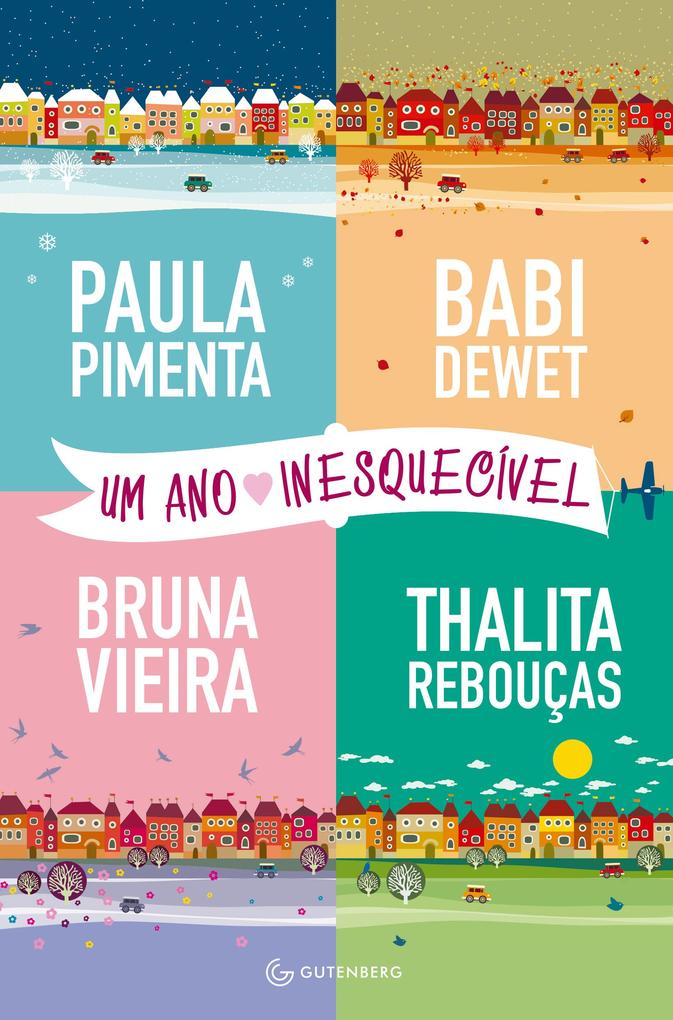 Um ano inesquecível - Paula Pimenta/ Babi Dewet/ Bruna Vieira/ Thalita Rebouças