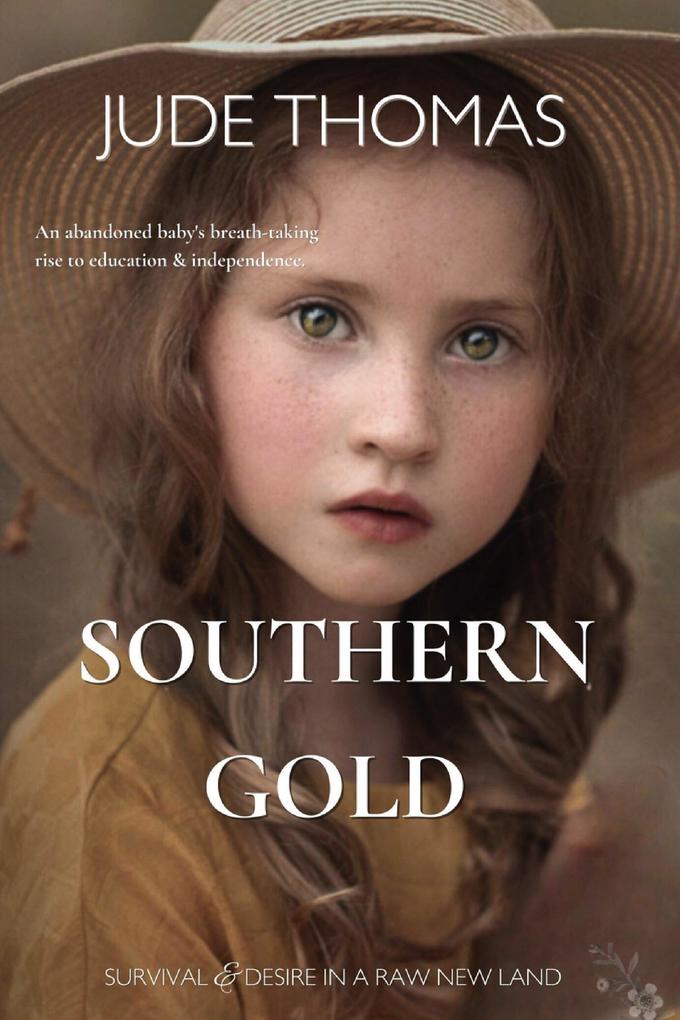 Southern Gold: Survival and desire in a raw new land (The Gold Series #1) - Jude Thomas