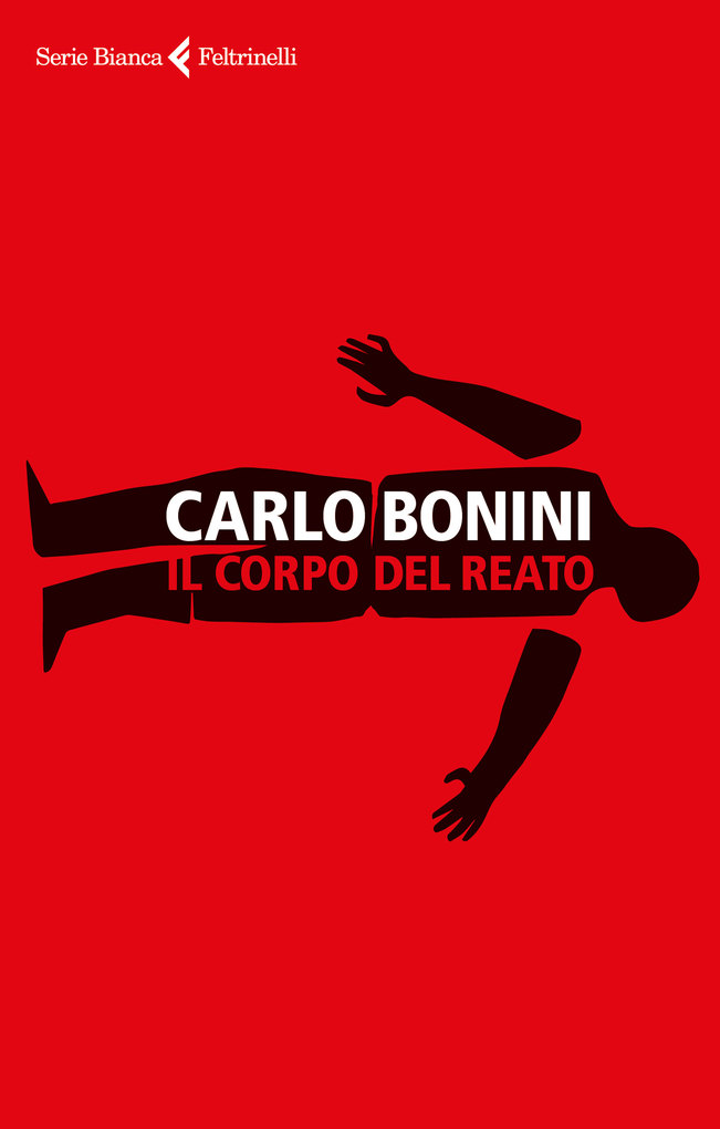Il corpo del reato als eBook von Carlo Bonini - Feltrinelli Editore