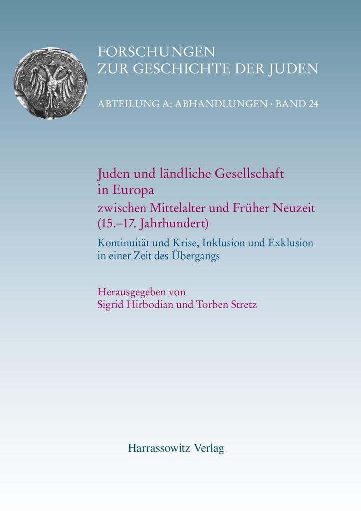 Juden und ländliche Gesellschaft in Europa zwischen Mittelalter und Früher Neuzeit (15.-17. Jahrhundert)