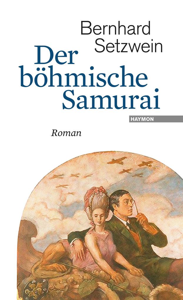 Der böhmische Samurai - Bernhard Setzwein