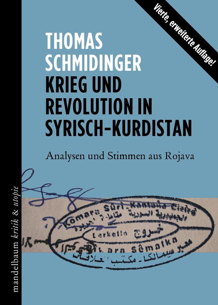 Krieg und Revolution in Syrisch-Kurdistan - Thomas Schmidinger