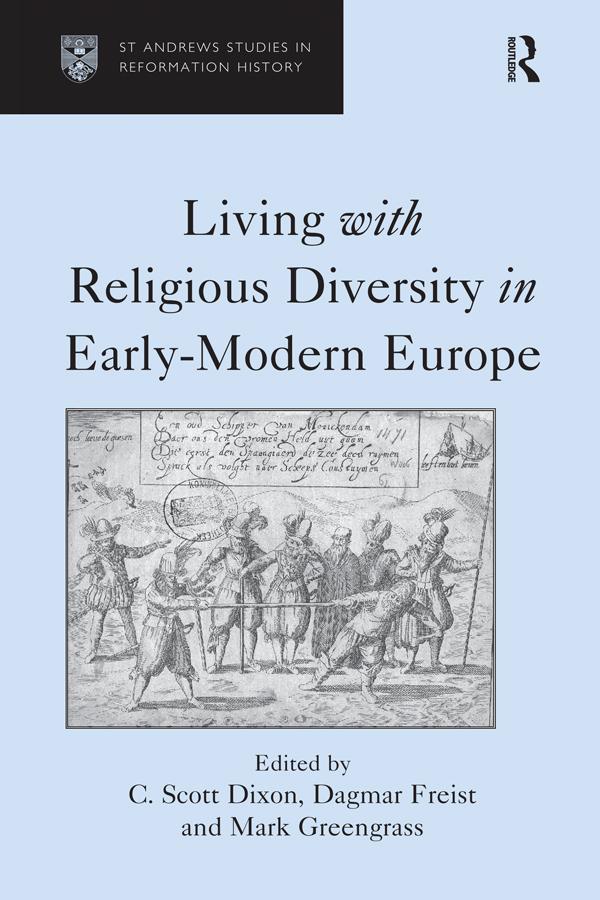 Living with Religious Diversity in Early-Modern Europe - Dagmar Freist