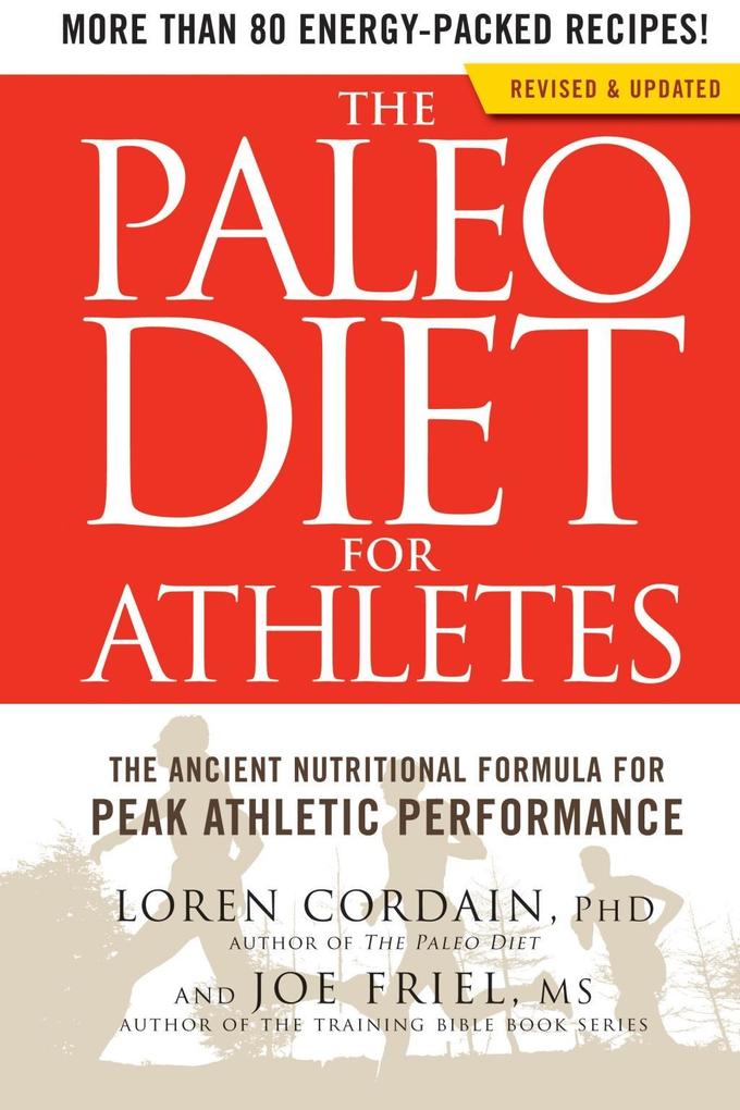 The Paleo Diet for Athletes - Loren Cordain/ Joe Friel