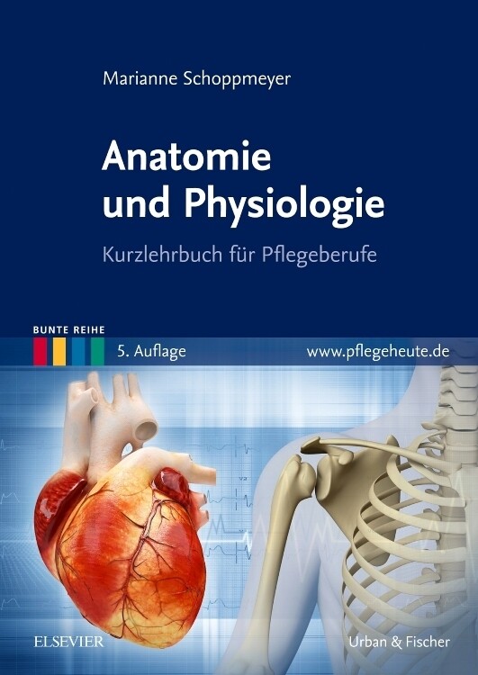 Anatomie und Physiologie - Marianne Schoppmeyer