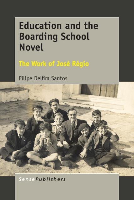 Education and the Boarding School Novel als Taschenbuch von Filipe Delfim Santos - Sense Publishers