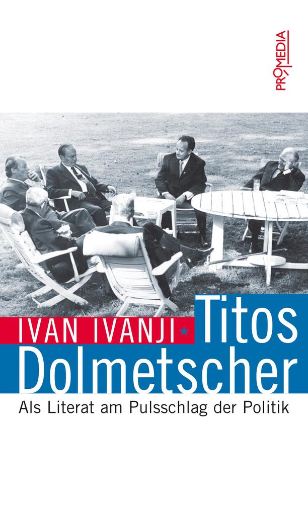 Titos Dolmetscher - Ivan Ivanji