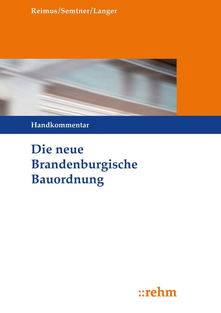 Die neue Brandenburgische Bauordnung - Volker Reimus/ Matthias Semtner/ Ruben Langer