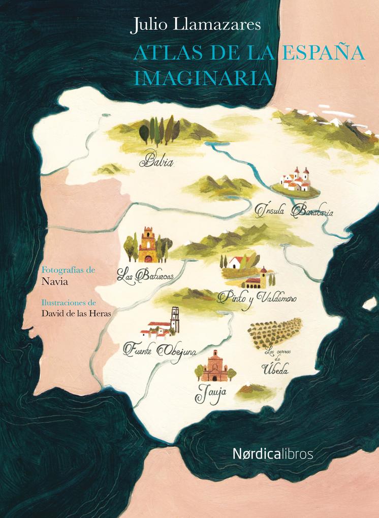 Atlas de la España imaginaria - Julio Llamazares