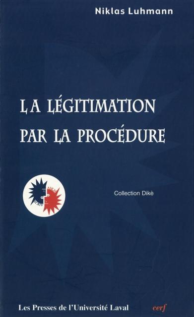 Legitimation par la procedure - Niklas Luhmann Niklas Luhmann