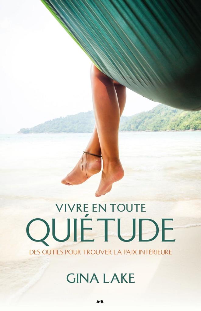 Vivre en toute quietude als eBook von Gina Lake - Éditions AdA