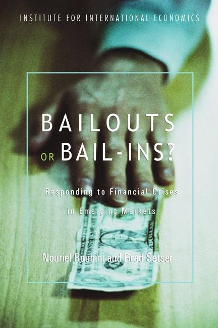 Bailouts or Bail-Ins? - Nouriel Roubini/ Brad Setser
