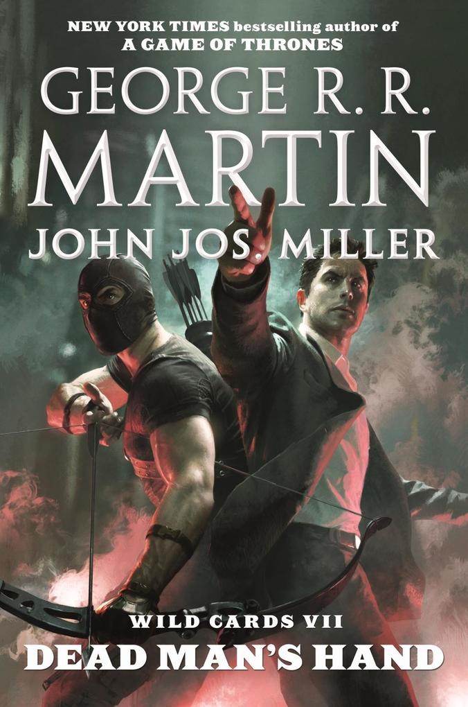 Wild Cards VII: Dead Man's Hand - George R. R. Martin/ John Jos. Miller