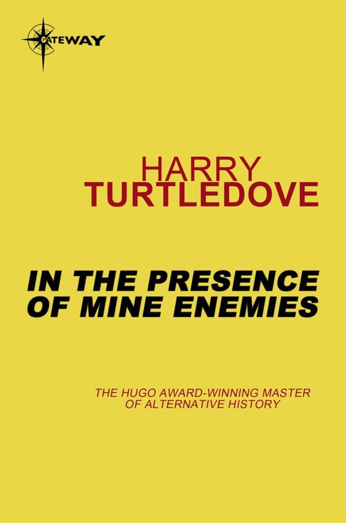 In the Presence of Mine Enemies - Harry Turtledove