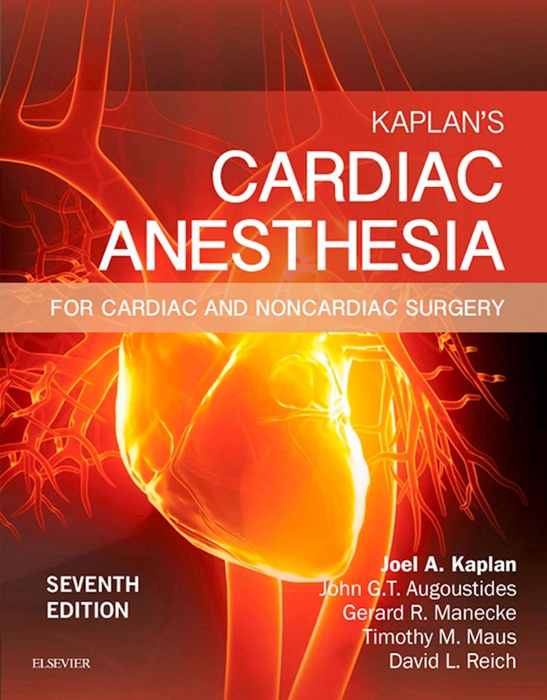 Kaplan's Cardiac Anesthesia E-Book - Joel A. Kaplan