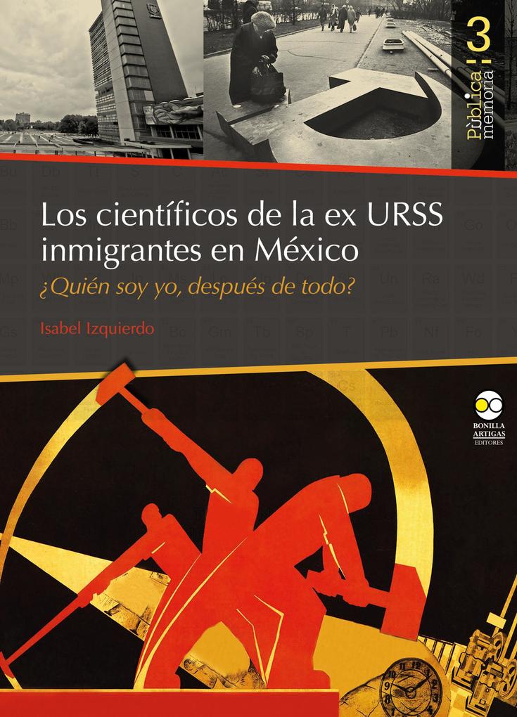 Los científicos de la ex URSS inmigrantes en México - Isabel Izquierdo