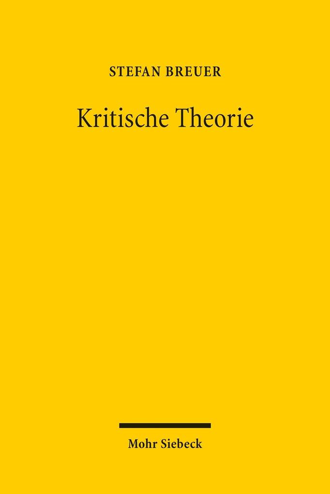 Kritische Theorie - Stefan Breuer