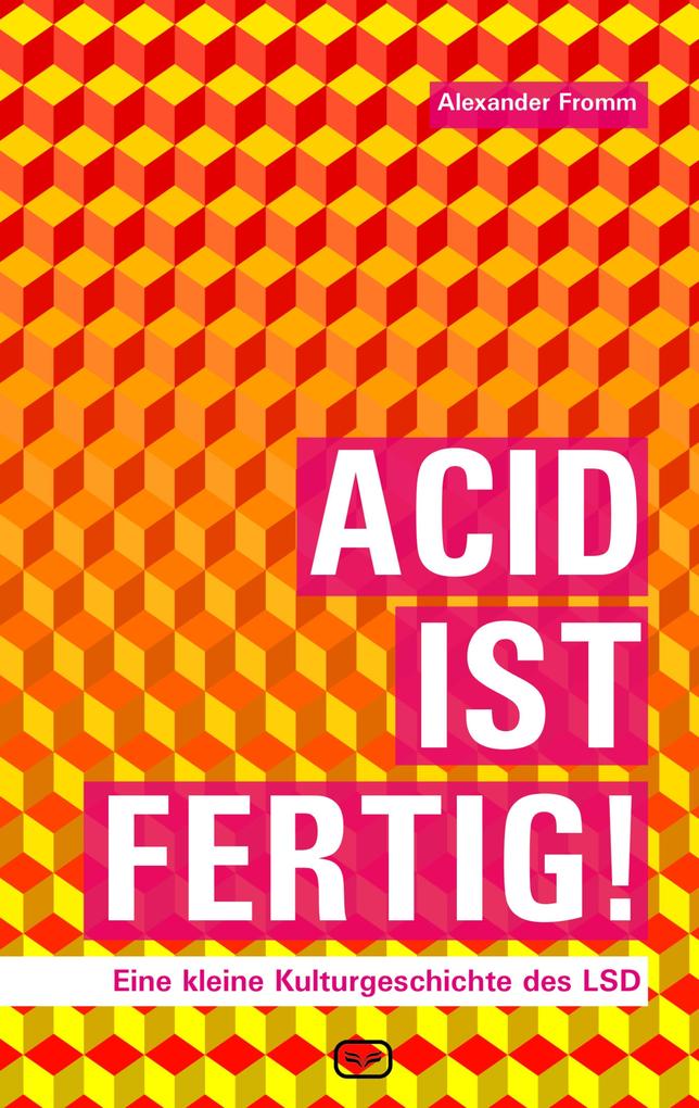 ACID IST FERTIG - Alexander Fromm