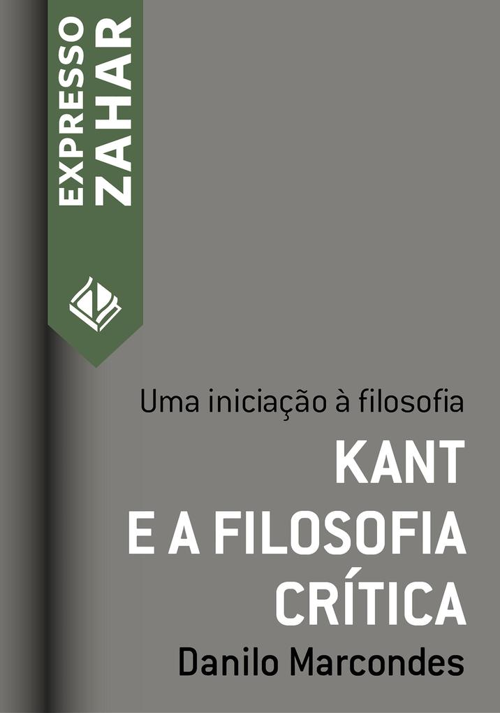 Kant e a filosofia crítica als eBook von Danilo Marcondes - Expresso Zahar