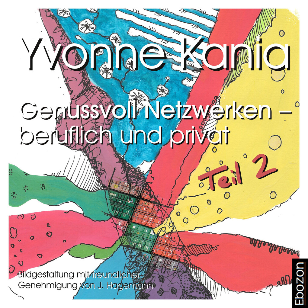 Genussvoll netzwerken ' beruflich und privat Teil 2 - Yvonne Kania