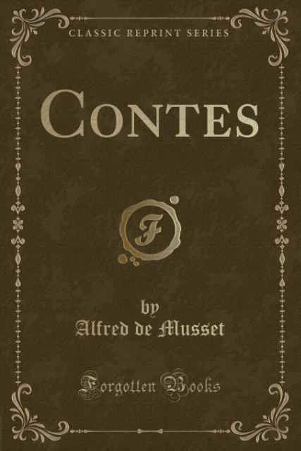 Contes (Classic Reprint) als Taschenbuch von Alfred De Musset - Forgotten Books