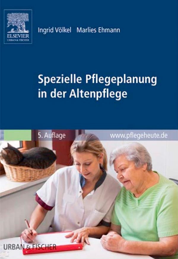 Spezielle Pflegeplanung in der Altenpflege - Ingrid Völkel/ Marlies Ehmann
