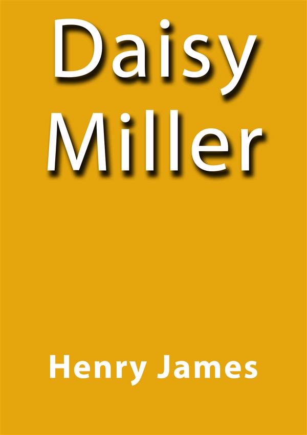 Daisy Miller als eBook von Henry James - Henry James