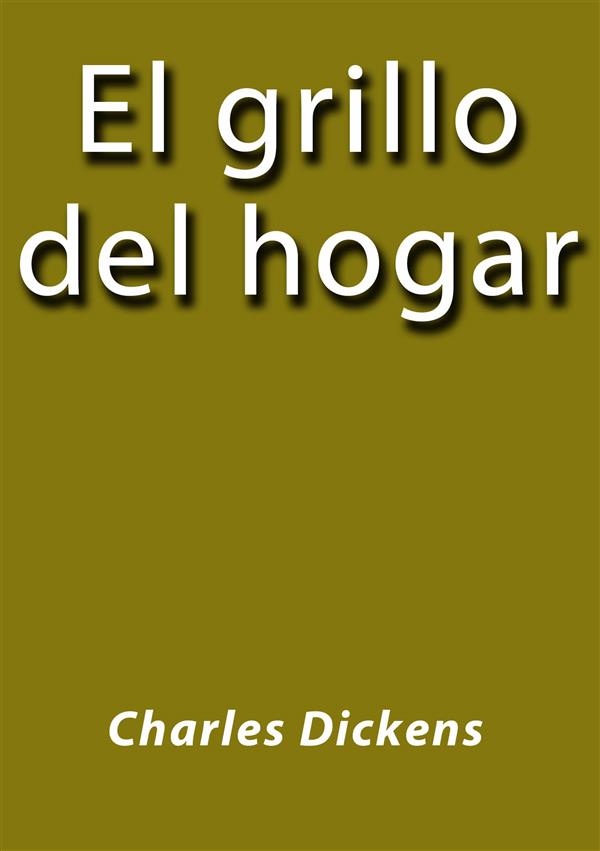 El grillo del hogar als eBook von Charles Dickens - Charles Dickens