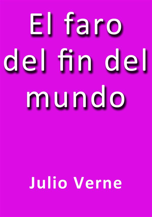 El faro del fin del mundo als eBook von Julio Verne - Julio Verne