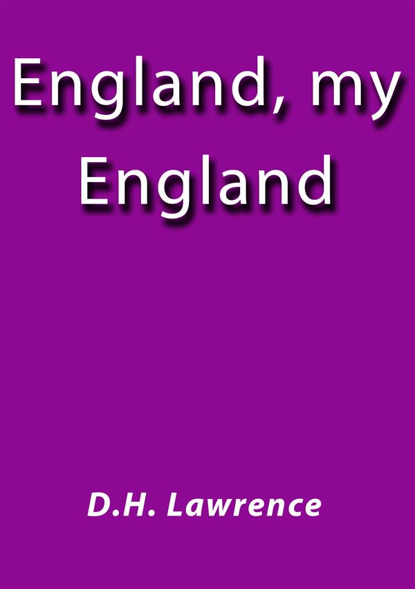 England my England als eBook von D.H. Lawrence, D.H. Lawrence - D.H. Lawrence