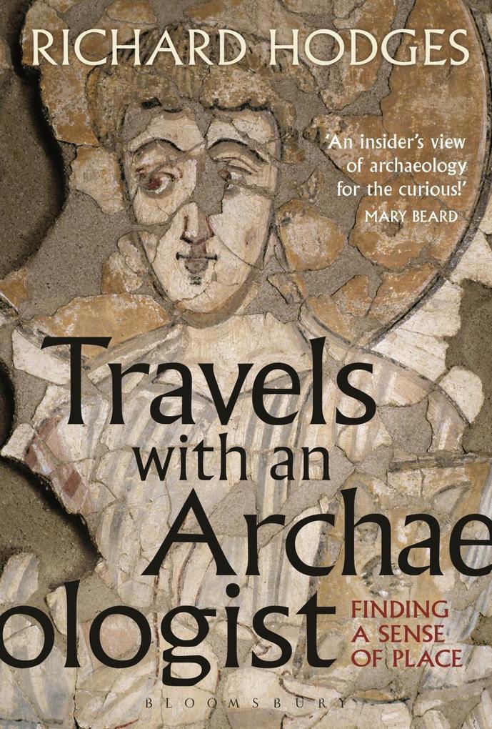 Travels with an Archaeologist - Richard Hodges