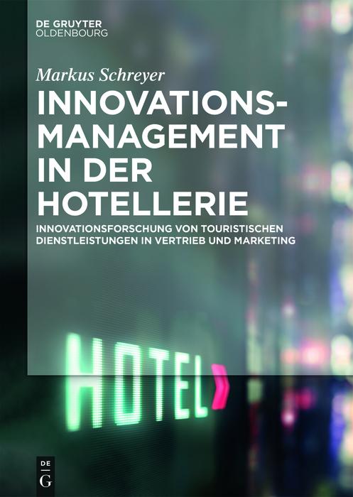 Innovationsmanagement in der Hotellerie - Markus Schreyer