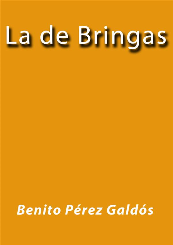 La de bringas als eBook von Benito Pérez Galdós - Benito Pérez Galdós