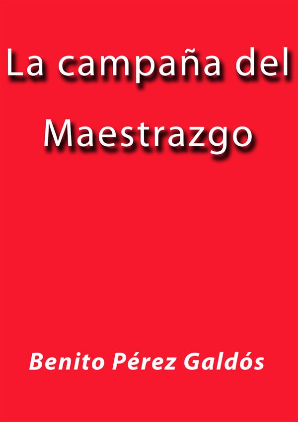 La campaña del maestrazgo als eBook von Benito Pérez Galdós - Benito Pérez Galdós